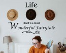 Life itself is a Most Wonderful Fairytale
